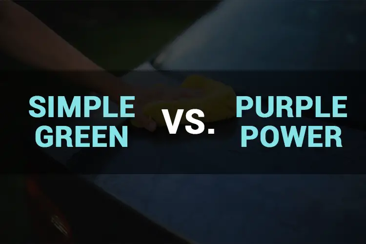 Purple Power vs. Simple Green: Which Is Better?